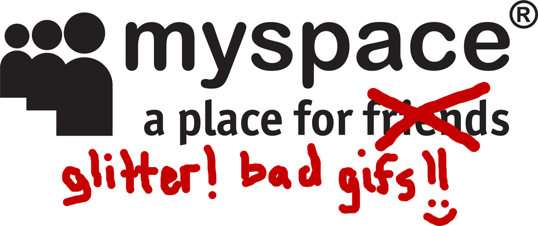 MySpace - A place for bad gifs.
